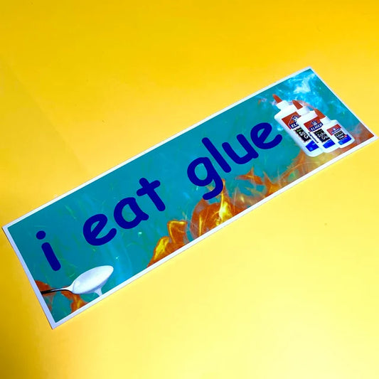 I Eat Glue Car Bumper Sticker