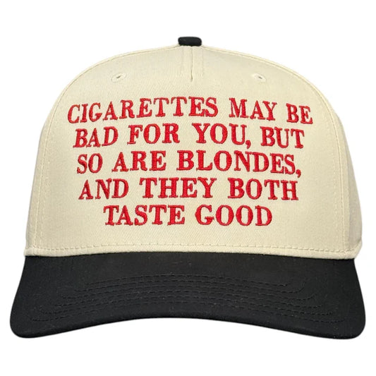 Cigs May Be Bad For You Hat Custom Embroidered