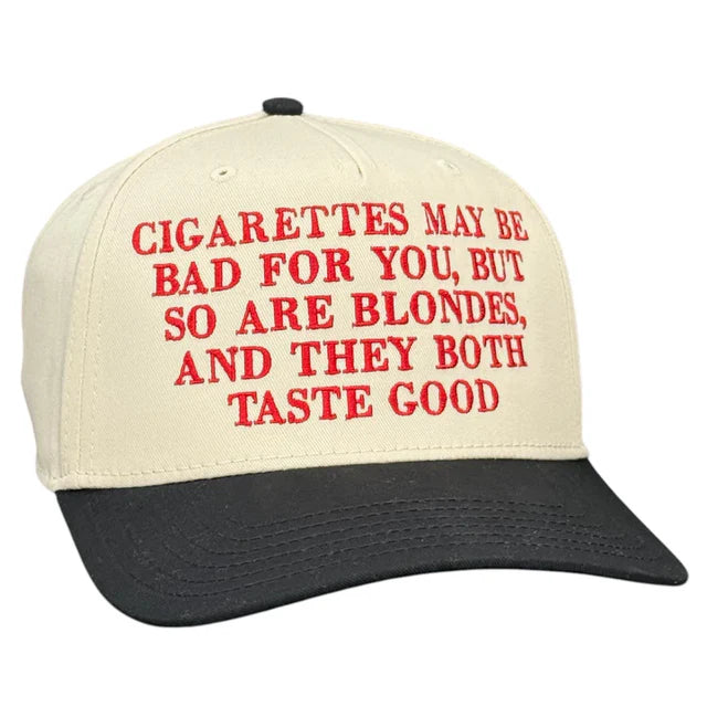 Cigs May Be Bad For You Hat Custom Embroidered