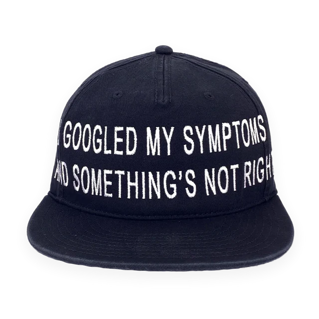 I Googled My Symptoms 1 of 1 Strapback Hat
