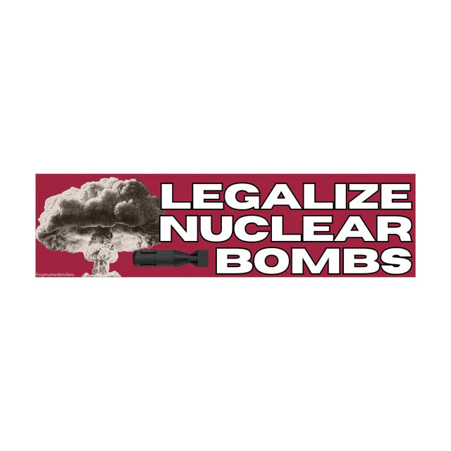 Legalize Nuclear Bombs