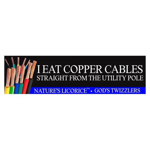 I Eat Copper Cables (Nature's Licorice TM)