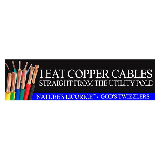 I Eat Copper Cables (Nature's Licorice TM)