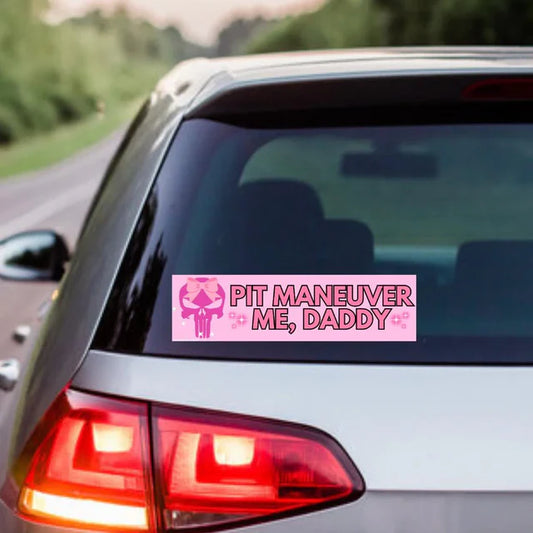 Pit Maneuver Me, Daddy