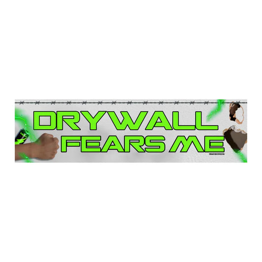 Drywall Fears Me