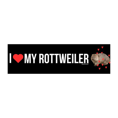 I Love My Rottweiler (Wombat)